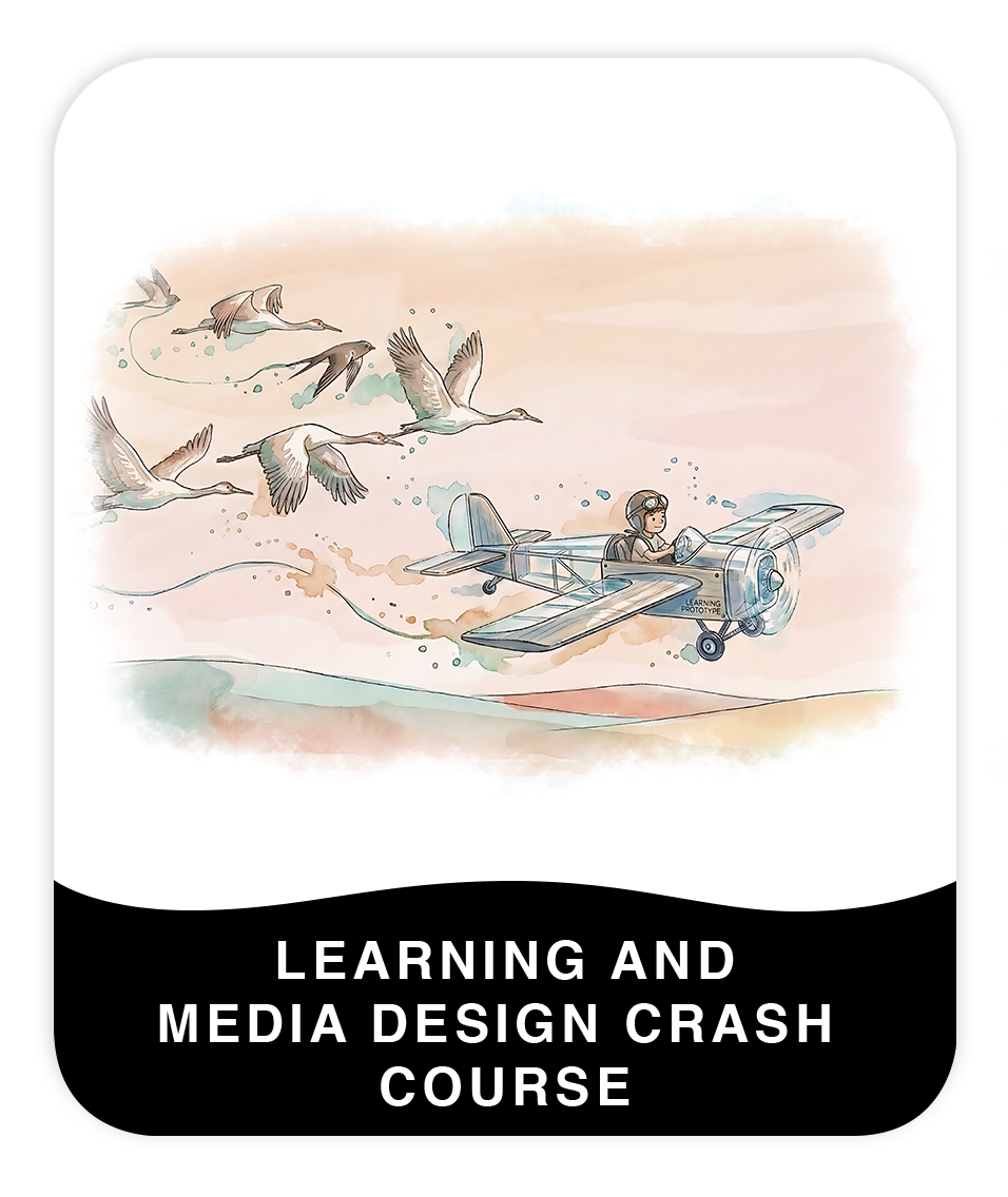 Learning and Media Design Crash Course